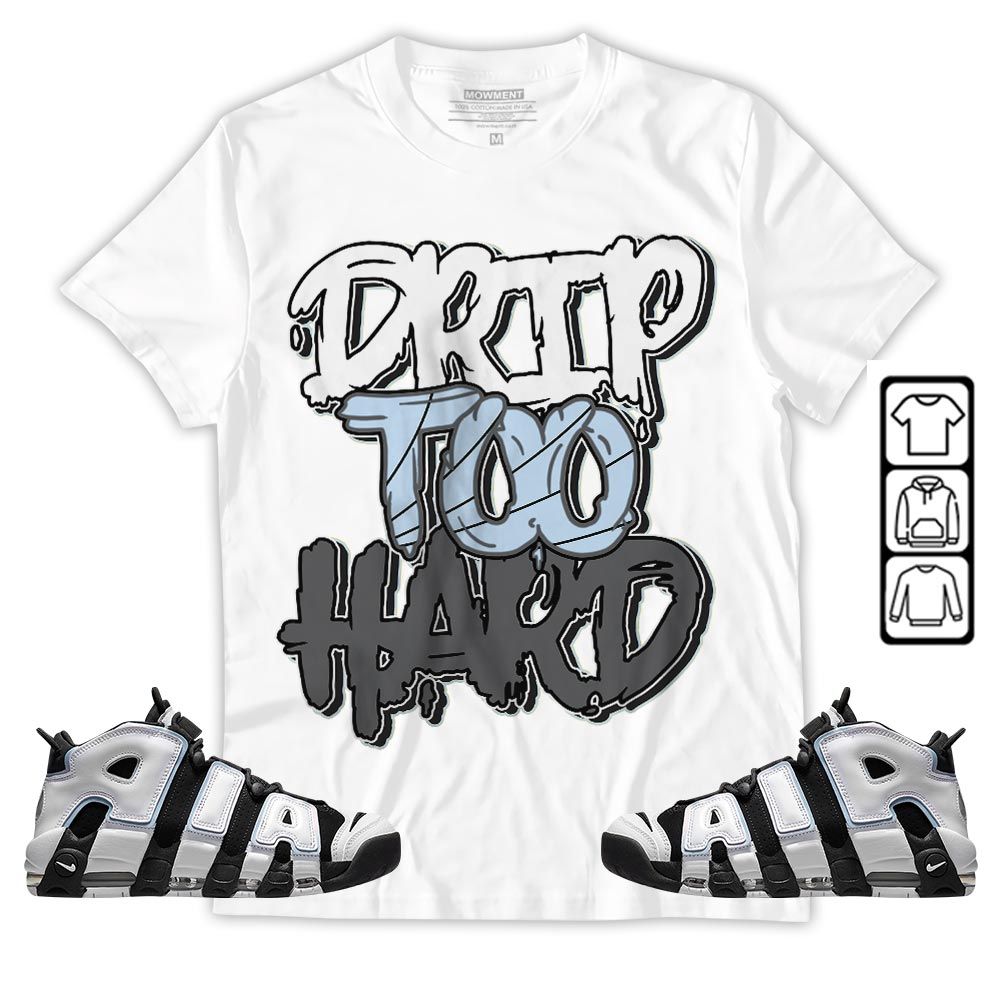 Drip Too Hard Sneaker Shirt Match Uptempo Cobalt Bliss, Air More Uptempo Cobalt Bliss MKO T-Shirt Drip Too Hard Sneaker Shirt Match Uptempo Cobalt Bliss, Air More Uptempo Cobalt Bliss MKO T-Shirt