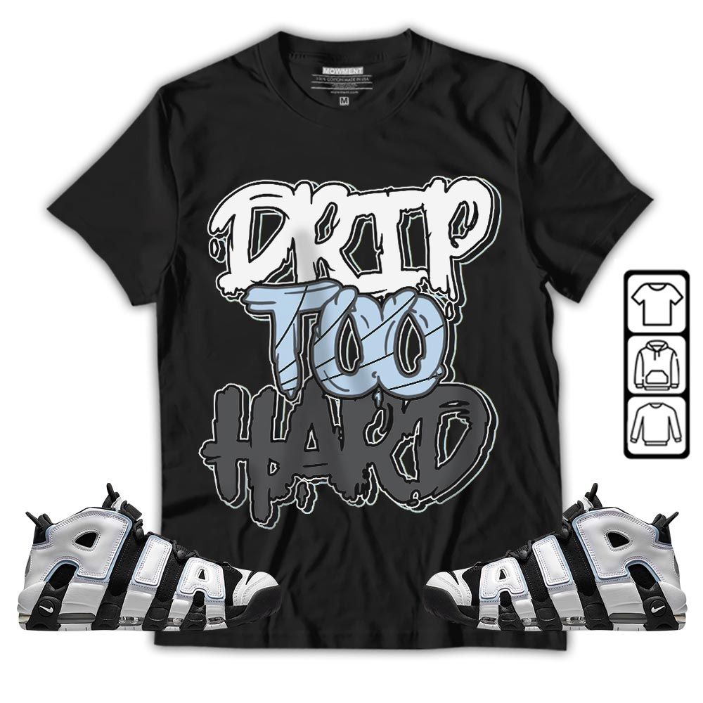 Drip Too Hard Sneaker Shirt Match Uptempo Cobalt Bliss, Air More Uptempo Cobalt Bliss MKO T-Shirt Drip Too Hard Sneaker Shirt Match Uptempo Cobalt Bliss, Air More Uptempo Cobalt Bliss MKO T-Shirt