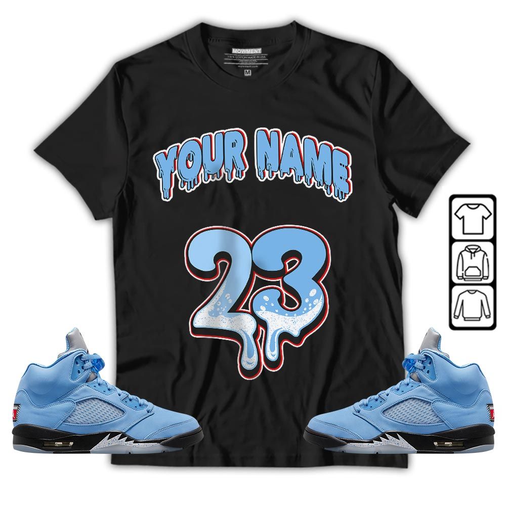 Dripping 23 Custom Sneaker Shirt Match Retro University Blue 5s, Jordan 5 University Blue MKO T-Shirt Dripping 23 Custom Sneaker Shirt Match Retro University Blue 5s, Jordan 5 University Blue MKO T-Shirt