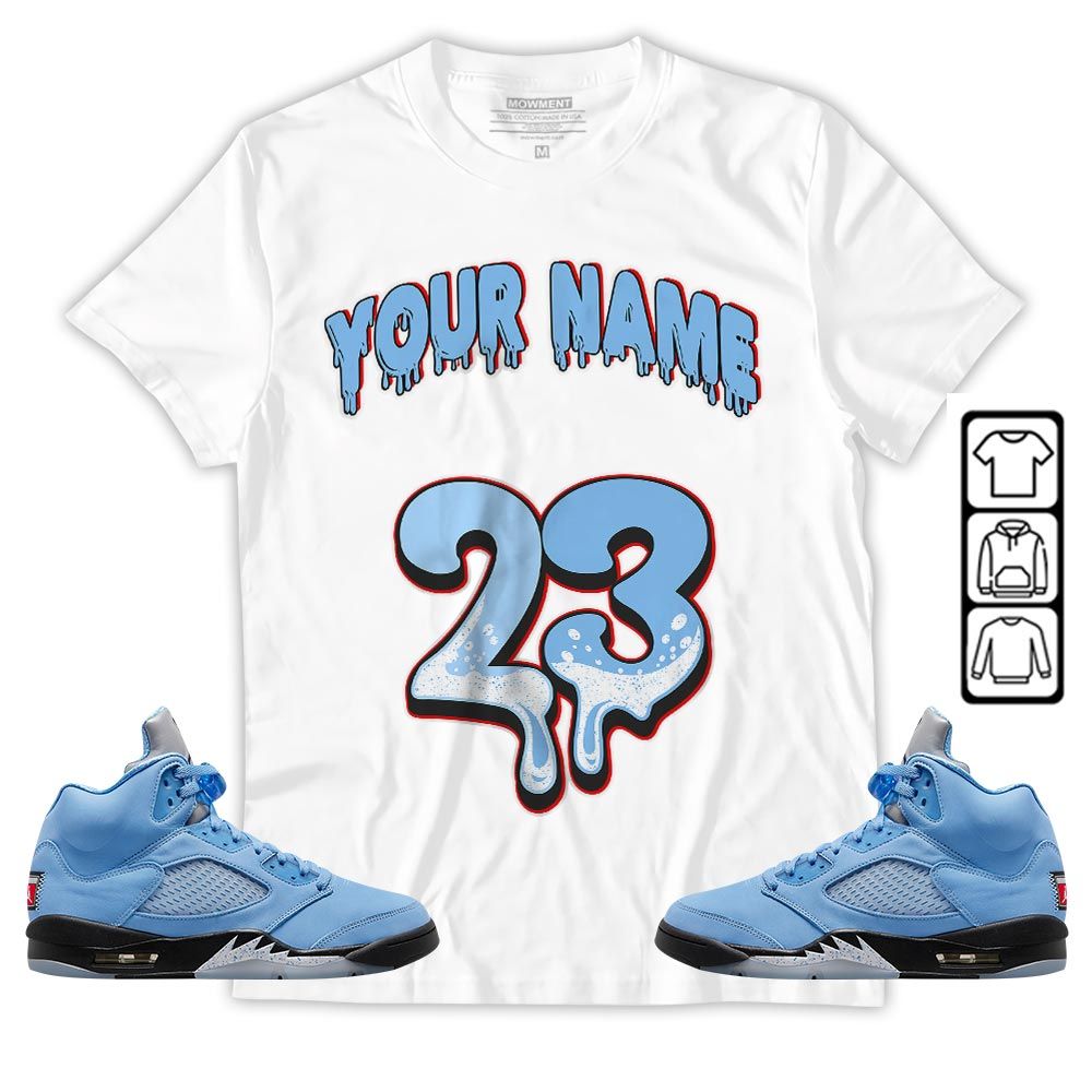 Dripping 23 Custom Sneaker Shirt Match Retro University Blue 5s, Jordan 5 University Blue MKO T-Shirt Dripping 23 Custom Sneaker Shirt Match Retro University Blue 5s, Jordan 5 University Blue MKO T-Shirt