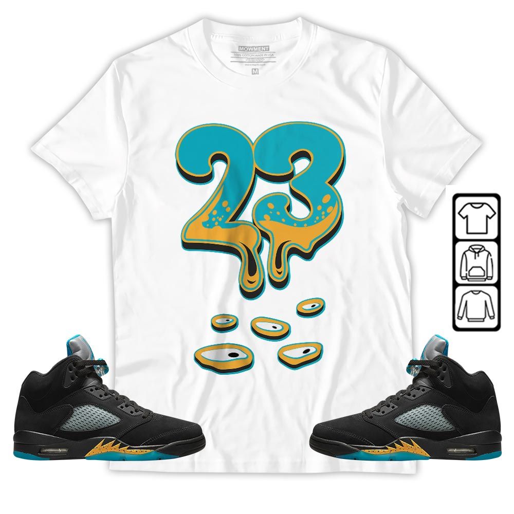 Dripping 23 Sneaker Shirt Match 2023 Retro Aqua 5s, Jordan 5 Aqua MKO T-Shirt Dripping 23 Sneaker Shirt Match 2023 Retro Aqua 5s, Jordan 5 Aqua MKO T-Shirt