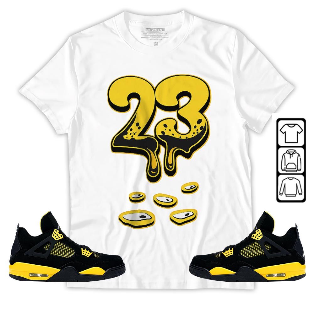 Dripping 23 Sneaker Shirt Match 2023 Thunder 4s, Jordan Retro 4 Thunder MKO Hoodie