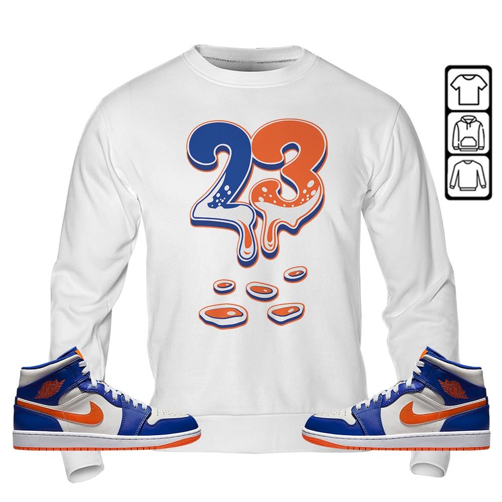 Dripping 23 Sneaker Shirt Match Mid Knicks 1s, Jordan 1 Mid Knicks MKO Sweatshirt Dripping 23 Sneaker Shirt Match Mid Knicks 1s, Jordan 1 Mid Knicks MKO Sweatshirt