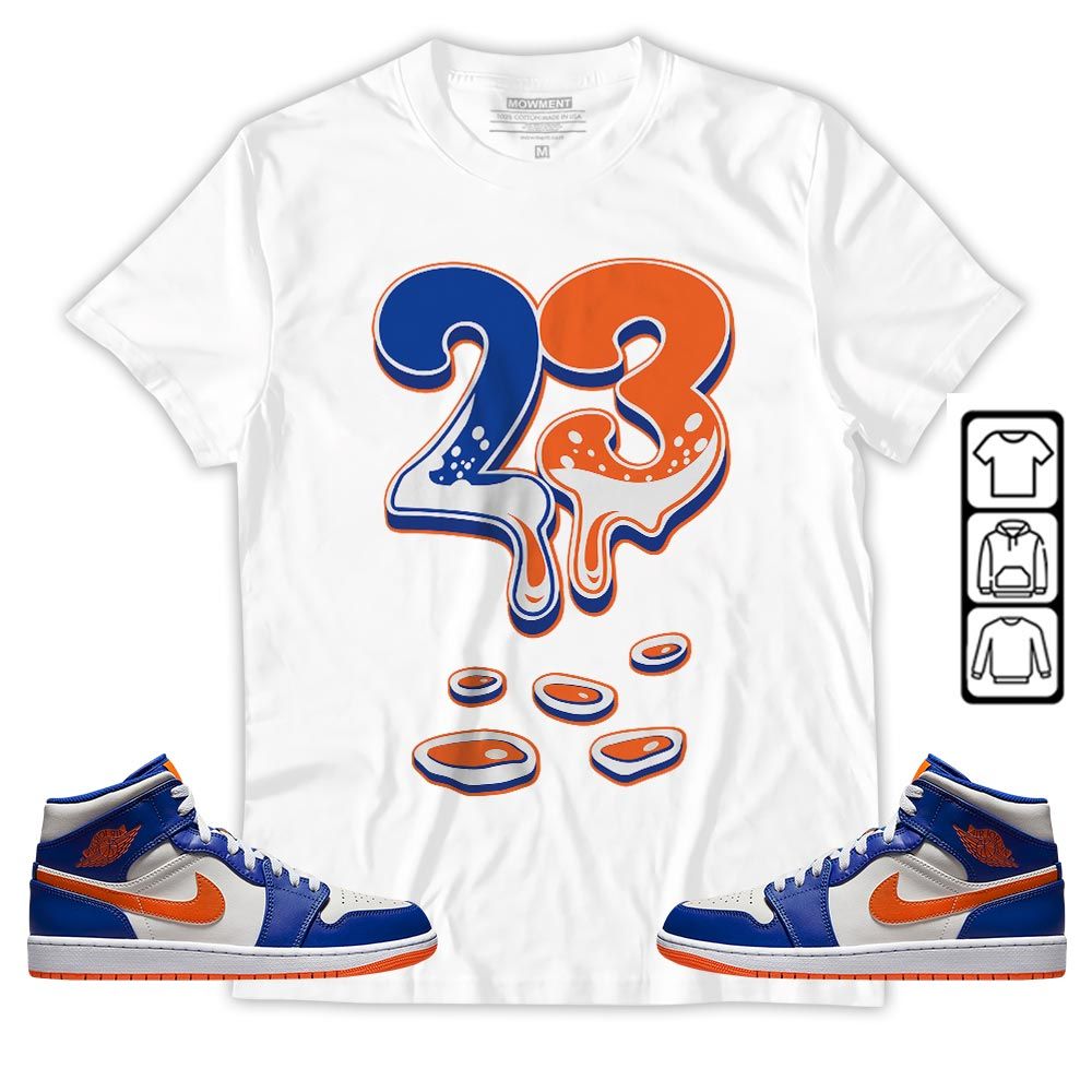 Dripping 23 Sneaker Shirt Match Mid Knicks 1s, Jordan 1 Mid Knicks MKO T-Shirt Dripping 23 Sneaker Shirt Match Mid Knicks 1s, Jordan 1 Mid Knicks MKO T-Shirt