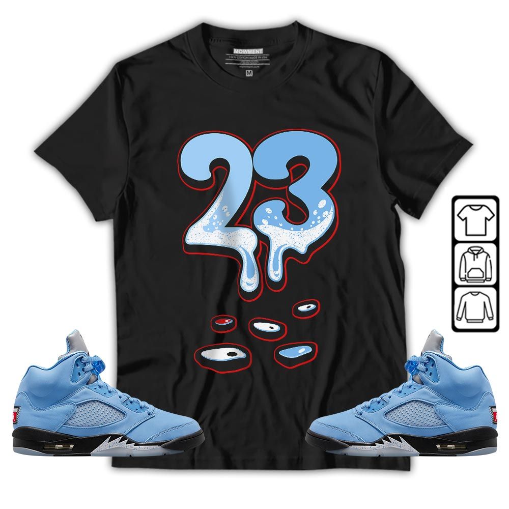 Dripping 23 Sneaker Shirt Match Retro University Blue 5s, Jordan 5 University Blue MKO T-Shirt Dripping 23 Sneaker Shirt Match Retro University Blue 5s, Jordan 5 University Blue MKO T-Shirt