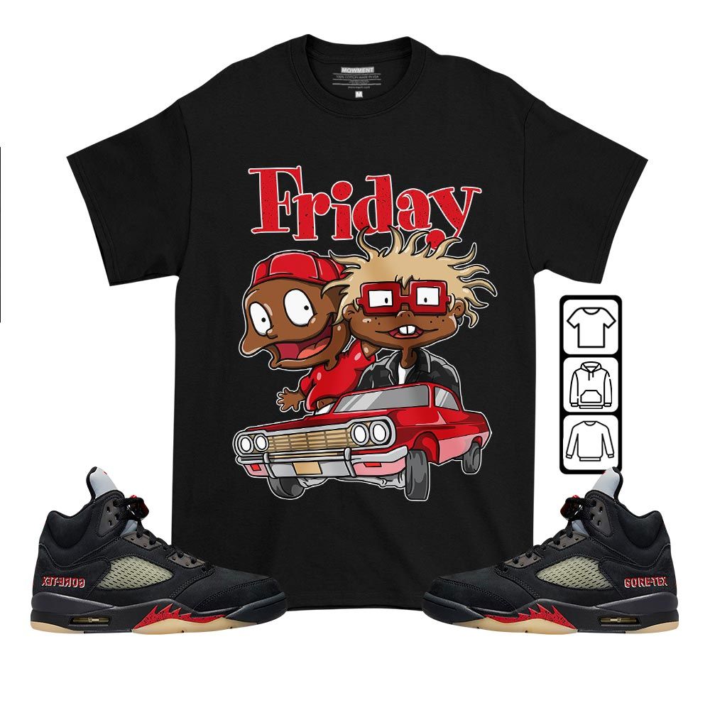 Friday Cartoon 90s Sneaker Shirt Match Gore-Tex 5s, Jordan 5 GORE-TEX Off Noir MKO T-Shirt Friday Cartoon 90s Sneaker Shirt Match Gore-Tex 5s, Jordan 5 GORE-TEX Off Noir MKO T-Shirt
