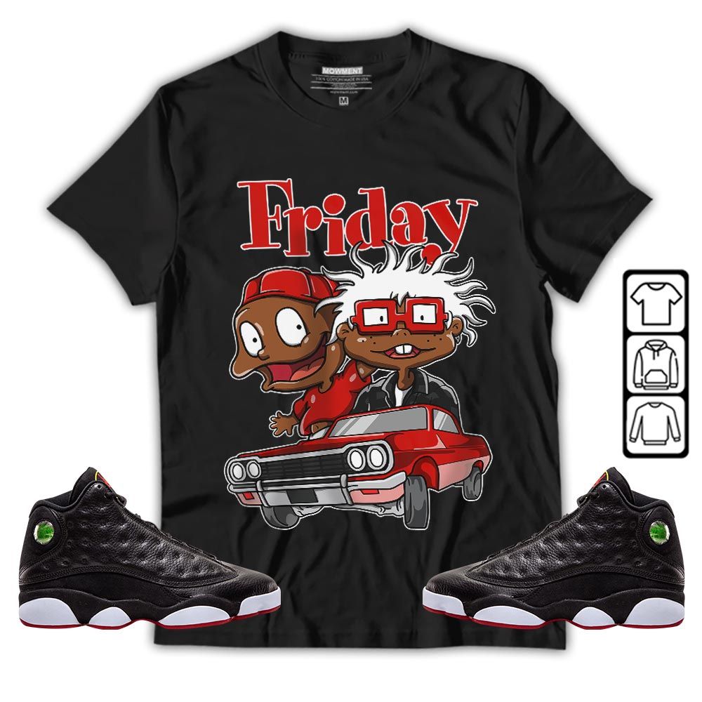 Friday Cartoon 90s Sneaker Shirt Match Retro Playoffs 13s, Jordan 13 Playoffs MKO T-Shirt
