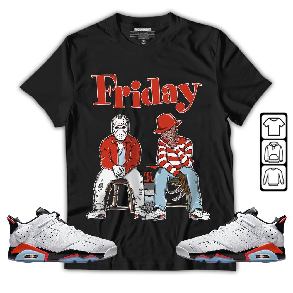 Friday Horror Sneaker Shirt Match Golf White Infrared 6s, Jordan 6 Low Infrared MKO T-Shirt