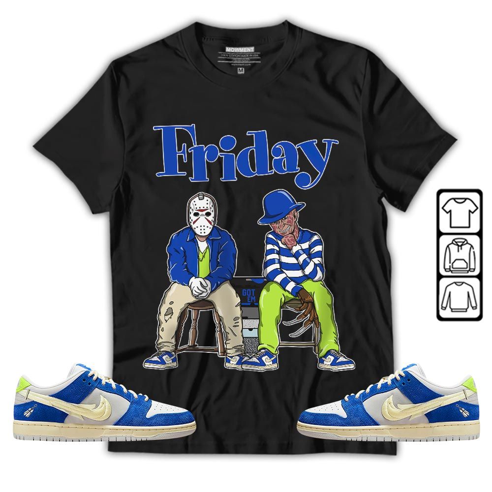 Friday Horror Sneaker Shirt Match Low Fly Streetwear, SB Dunk Low Fly Streetwear MKO T-Shirt Friday Horror Sneaker Shirt Match Low Fly Streetwear, SB Dunk Low Fly Streetwear MKO T-Shirt