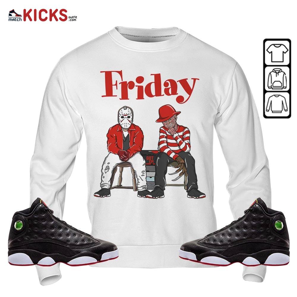 Friday Horror Sneaker Shirt Match Retro Playoffs 13s, Jordan 13 Playoffs MKO Sweatshirt