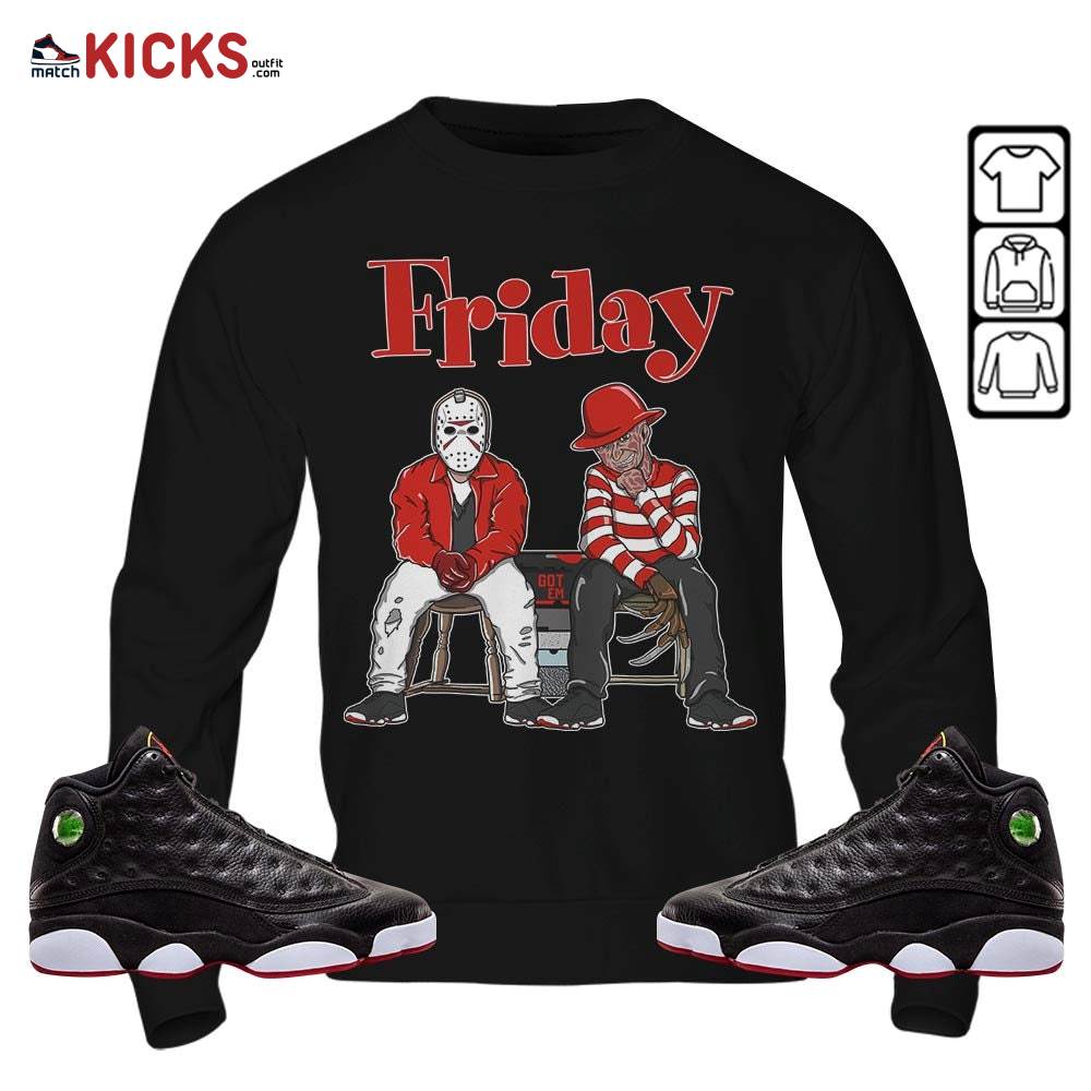 Friday Horror Sneaker Shirt Match Retro Playoffs 13s, Jordan 13 Playoffs MKO Sweatshirt