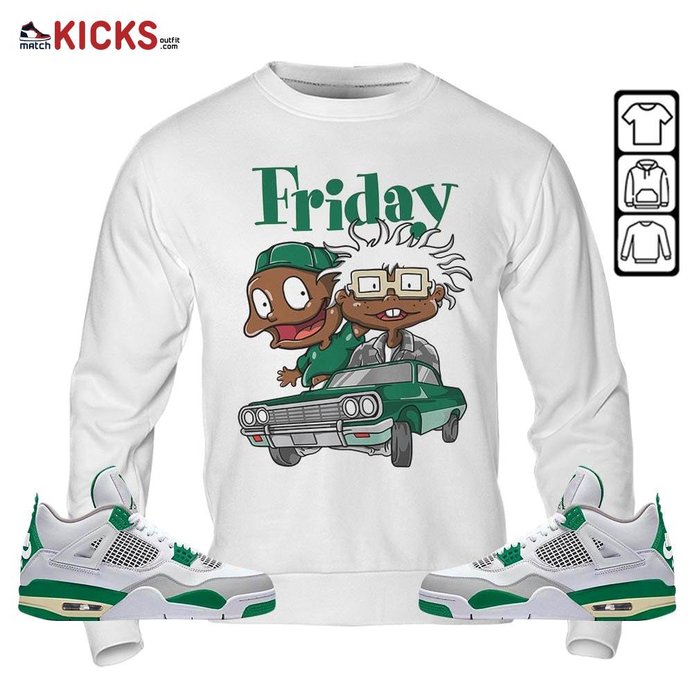 Friday Rugrats Sneaker Shirt Match Retro Pine Green 4s, Jordan 4 Pine Green MKO Sweatshirt