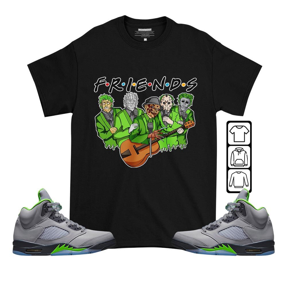 Friend Horror Drip Sneaker Shirt Match Green Bean 5s, Jordan 5 Retro Green Bean MKO T-Shirt Friend Horror Drip Sneaker Shirt Match Green Bean 5s, Jordan 5 Retro Green Bean MKO T-Shirt