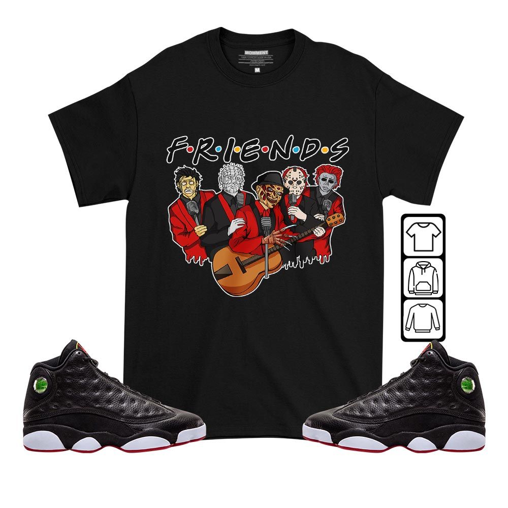 Friend Horror Drip Sneaker Shirt Match Retro Playoffs 13s, Jordan 13 Playoffs MKO T-Shirt