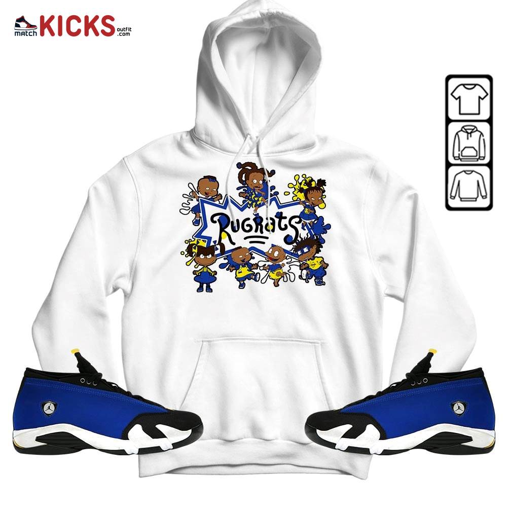 Funny Rugrats 90s Sneaker Shirt Match 2023 Blue Laney 14s, Jordan 14 Laney MKO Sweatshirt