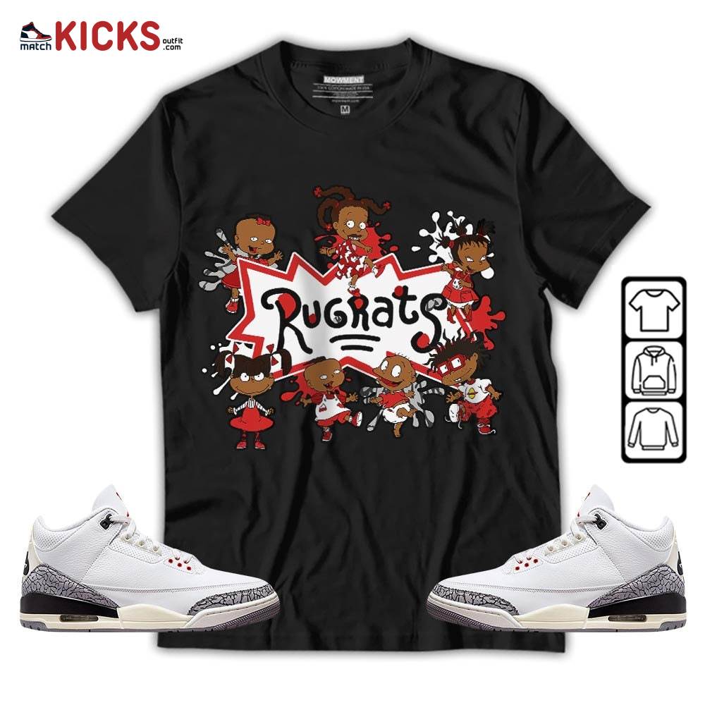 Funny Rugrats 90s Sneaker Shirt Match White Cement 3s, Jordan Retro 3 White Cement MKO T-Shirt