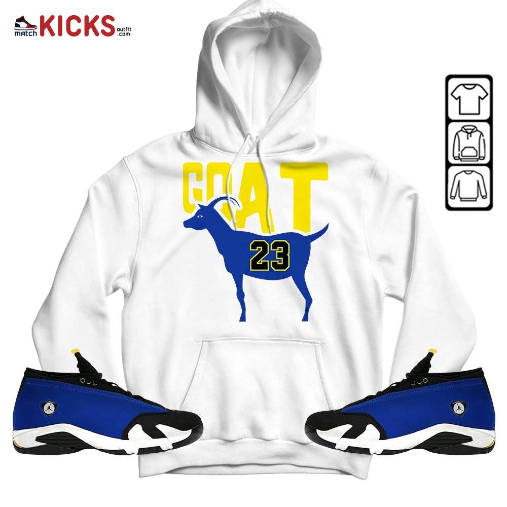 GOAT 23 Air Sneaker Shirt Match 2023 Blue Laney 14s, Jordan 14 Laney MKO Hoodie