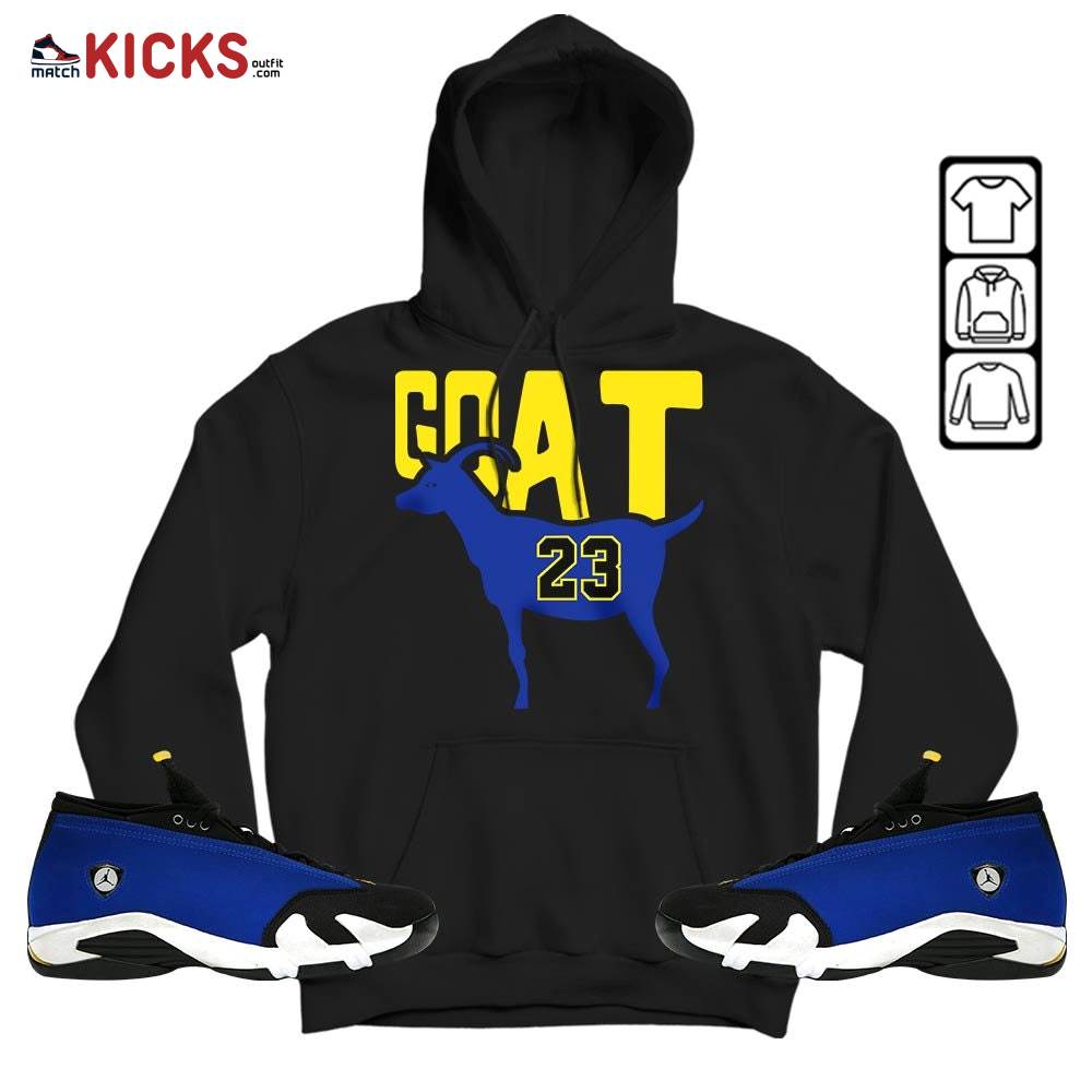 GOAT 23 Air Sneaker Shirt Match 2023 Blue Laney 14s, Jordan 14 Laney MKO Hoodie GOAT 23 Air Sneaker Shirt Match 2023 Blue Laney 14s, Jordan 14 Laney MKO Hoodie