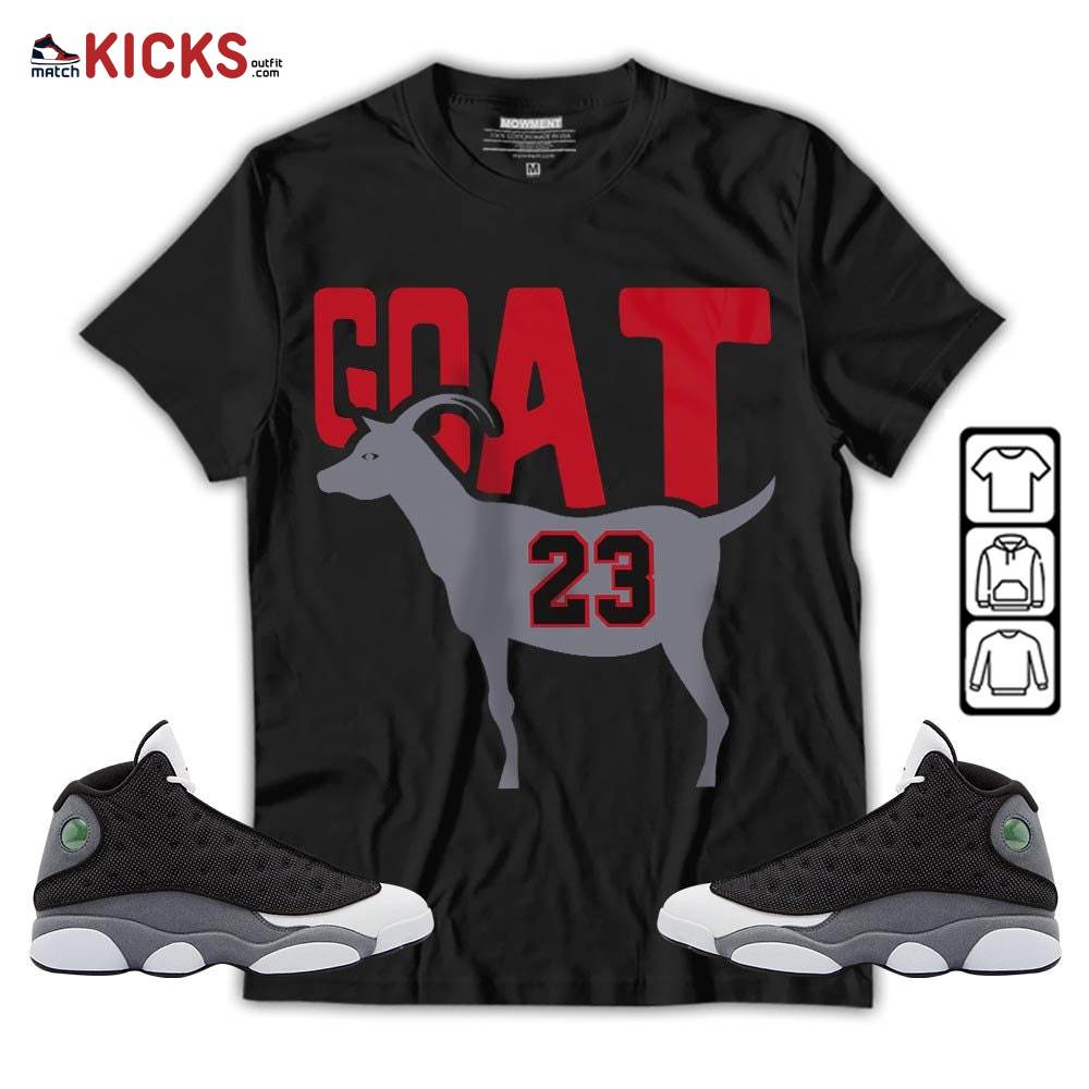GOAT 23 Air Sneaker Shirt Match Black Flint 13s, Jordan Retro 13 Black Flint MKO T-Shirt GOAT 23 Air Sneaker Shirt Match Black Flint 13s, Jordan Retro 13 Black Flint MKO T-Shirt