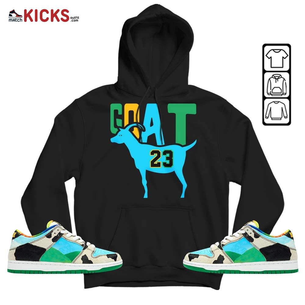 GOAT 23 Air Sneaker Shirt Match Chunky Dunky 13s, SB Dunk Chunky Dunky MKO Hoodie GOAT 23 Air Sneaker Shirt Match Chunky Dunky 13s, SB Dunk Chunky Dunky MKO Hoodie