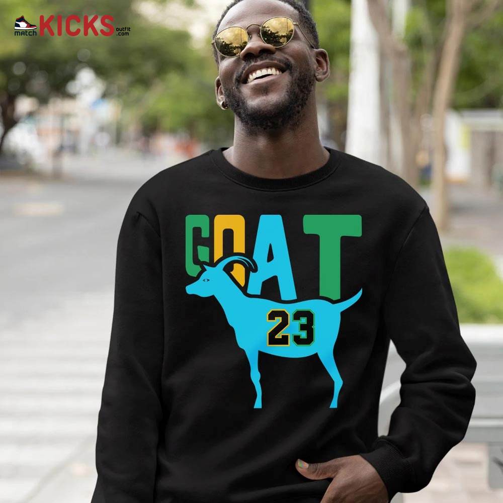 GOAT 23 Air Sneaker Shirt Match Chunky Dunky 13s, SB Dunk Chunky Dunky MKO Hoodie GOAT 23 Air Sneaker Shirt Match Chunky Dunky 13s, SB Dunk Chunky Dunky MKO Hoodie