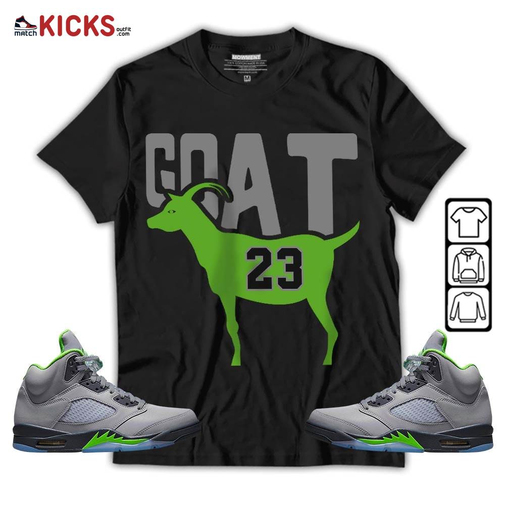 GOAT 23 Air Sneaker Shirt Match Green Bean 5s, Jordan 5 Retro Green Bean MKO T-Shirt