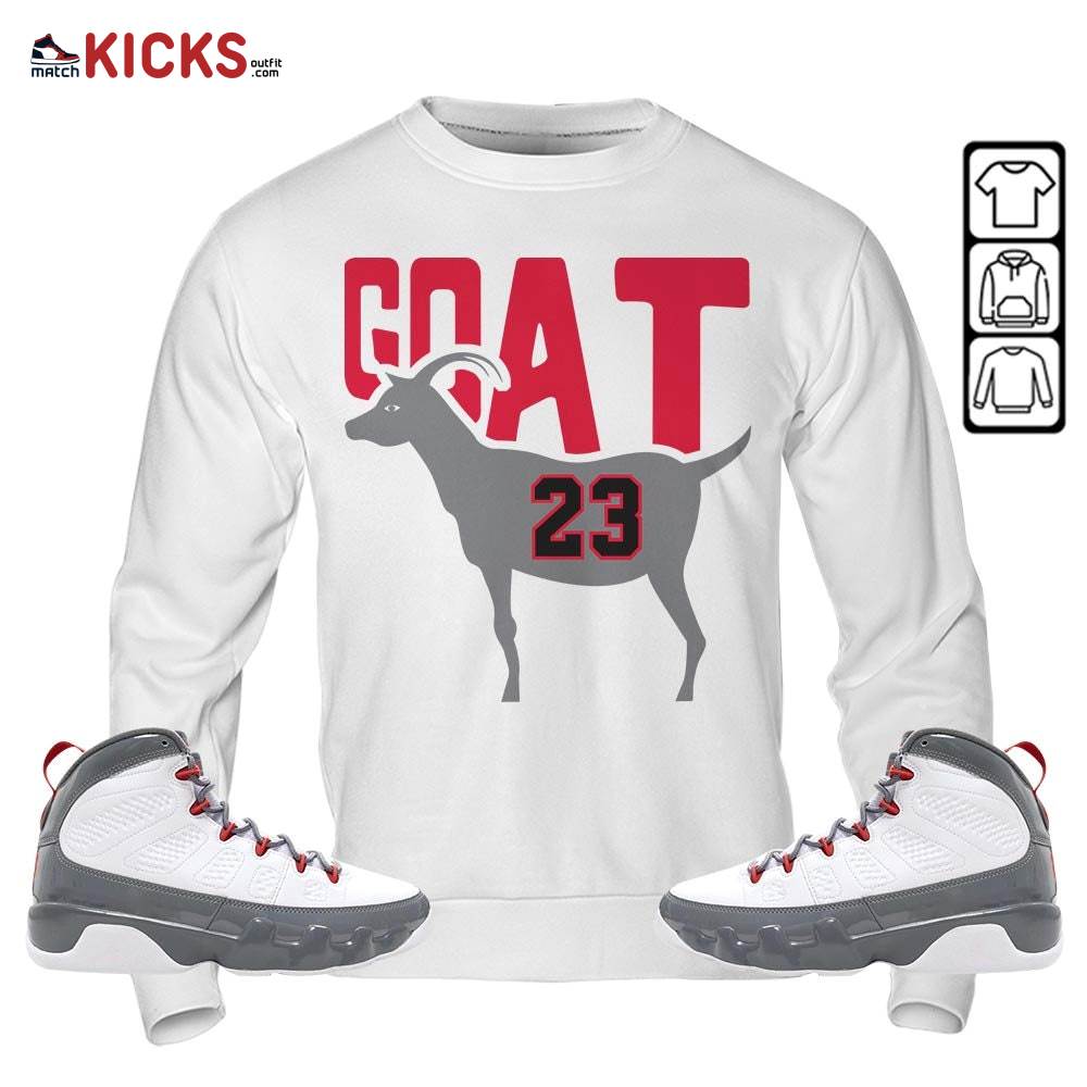GOAT 23 Air Sneaker Shirt Match Grey Fire Red 9s, Jordan 9 Retro Fire Red MKO Hoodie GOAT 23 Air Sneaker Shirt Match Grey Fire Red 9s, Jordan 9 Retro Fire Red MKO Hoodie