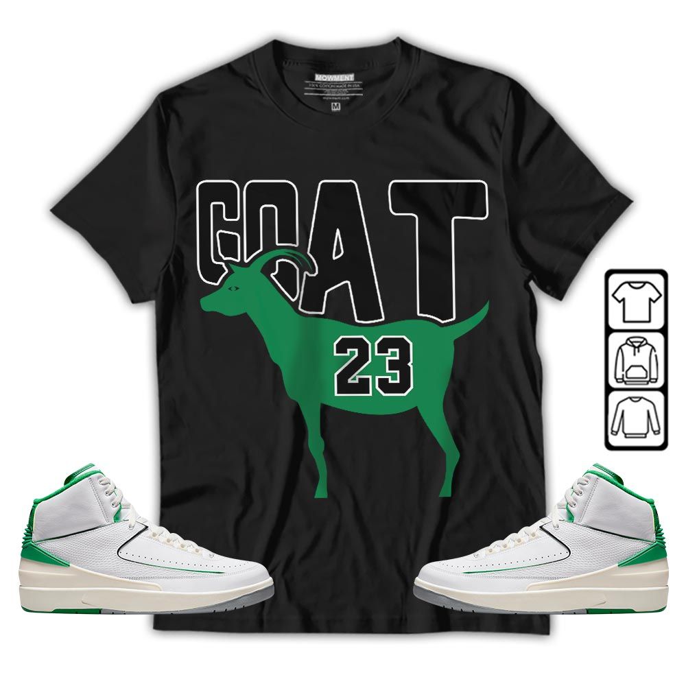 GOAT 23 Air Sneaker Shirt Match Lucky Green 2s, Jordan 2 Lucky Green MKO T-Shirt GOAT 23 Air Sneaker Shirt Match Lucky Green 2s, Jordan 2 Lucky Green MKO T-Shirt