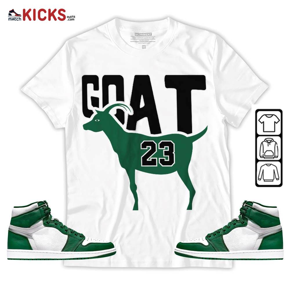 GOAT 23 Air Sneaker Shirt Match OG Gorge Green 1s, Jordan 1 Retro High Gorge Green MKO Hoodie
