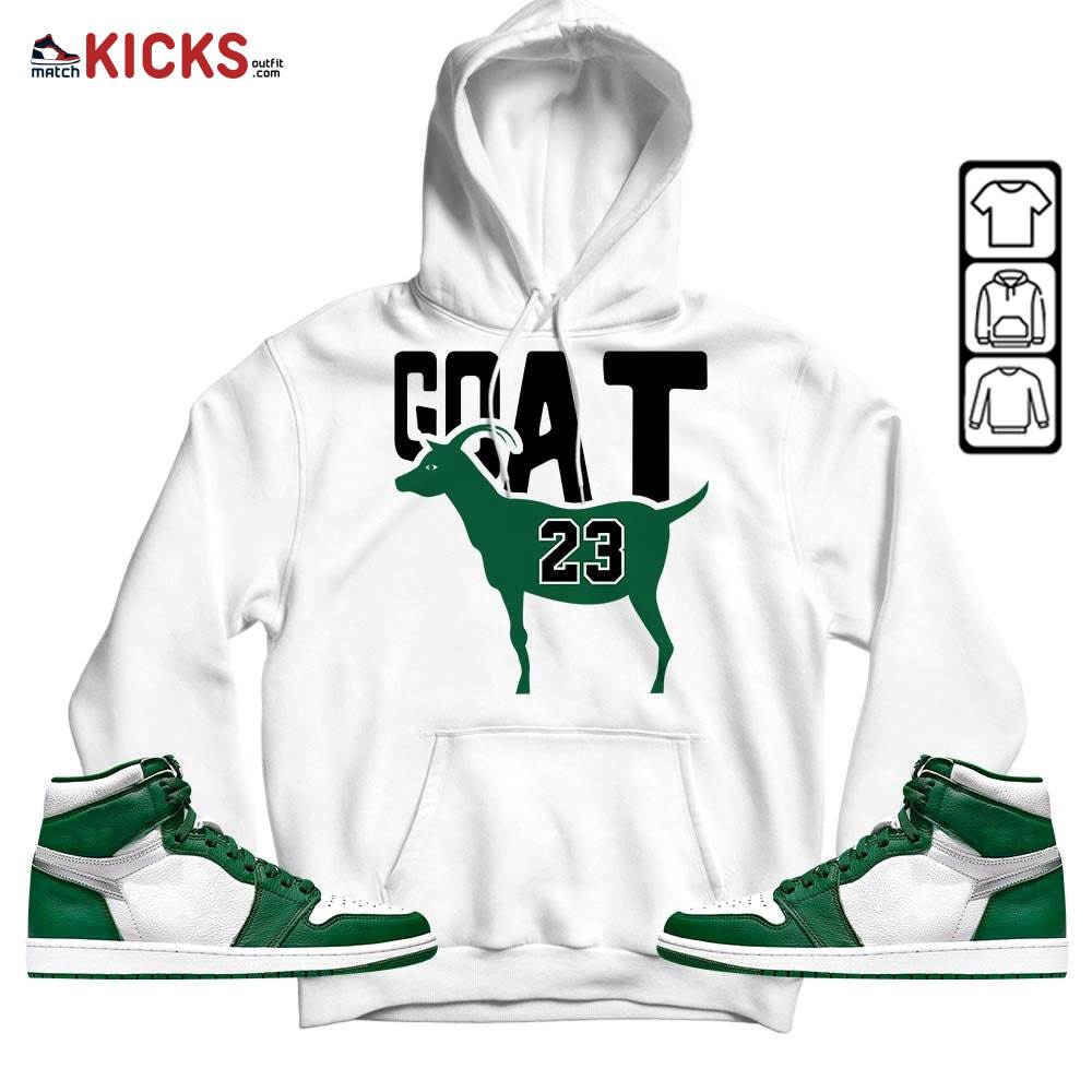 GOAT 23 Air Sneaker Shirt Match OG Gorge Green 1s, Jordan 1 Retro High Gorge Green MKO Hoodie GOAT 23 Air Sneaker Shirt Match OG Gorge Green 1s, Jordan 1 Retro High Gorge Green MKO Hoodie