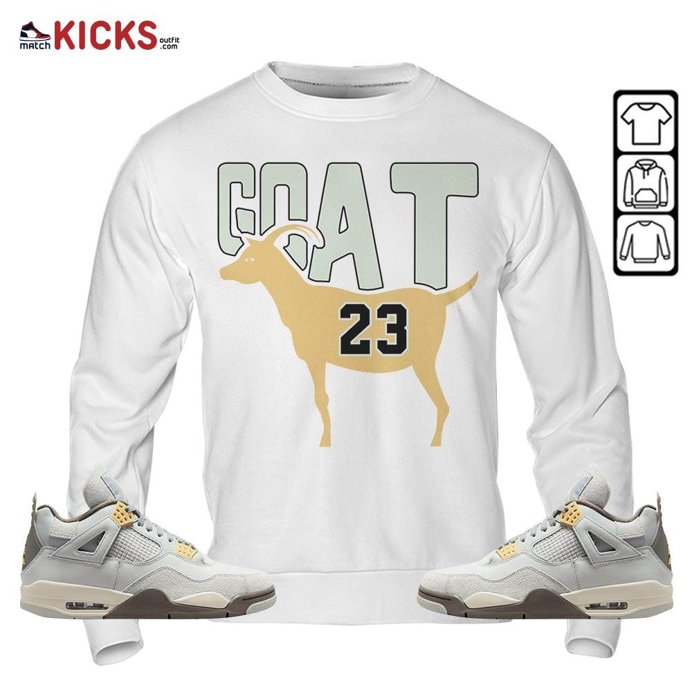 GOAT 23 Air Sneaker Shirt Match Retro Craft 4s, Jordan 4 Craft Photon Dust MKO Sweatshirt