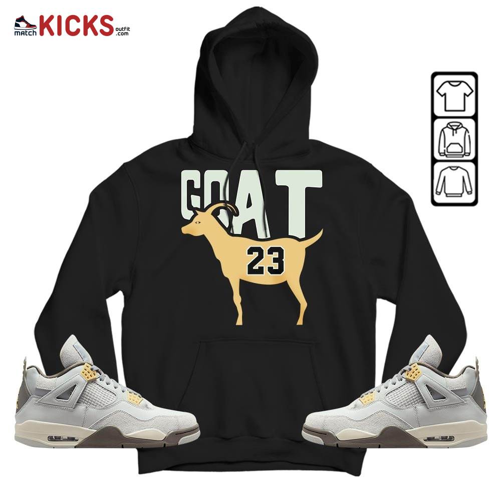 GOAT 23 Air Sneaker Shirt Match Retro Craft 4s, Jordan 4 Craft Photon Dust MKO Sweatshirt GOAT 23 Air Sneaker Shirt Match Retro Craft 4s, Jordan 4 Craft Photon Dust MKO Sweatshirt