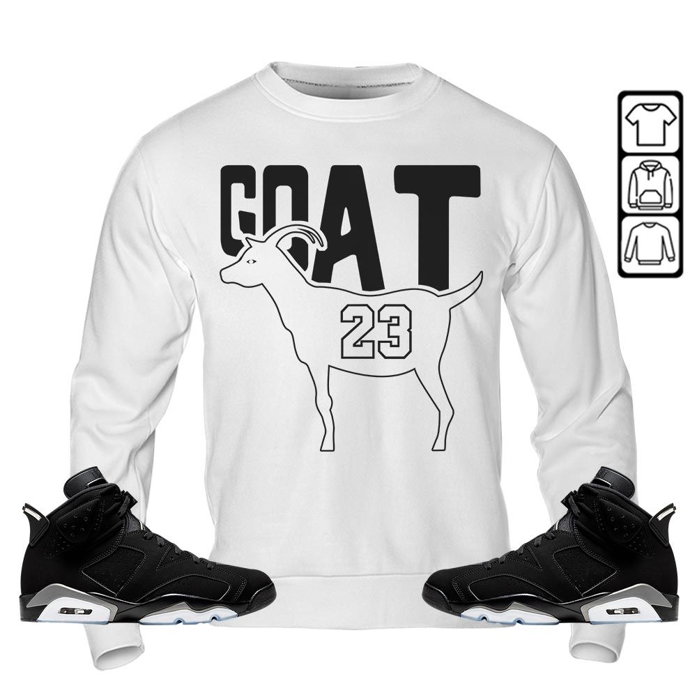 GOAT 23 Air Sneaker Shirt Match Retro Metallic Silver 6s, Jordan 6 Black Chrome MKO Sweatshirt