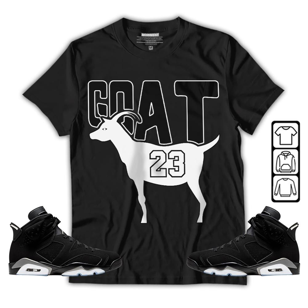 GOAT 23 Air Sneaker Shirt Match Retro Metallic Silver 6s, Jordan 6 Black Chrome MKO Sweatshirt