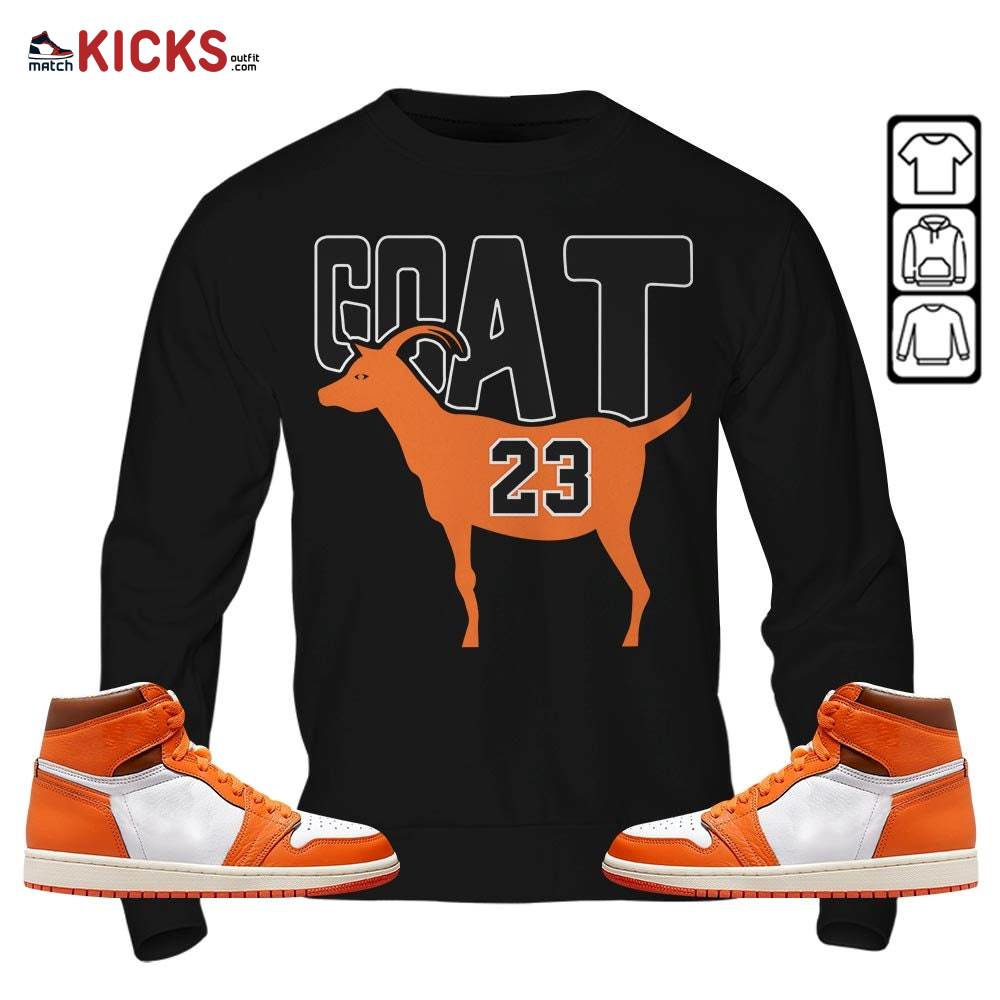 GOAT 23 Air Sneaker Shirt Match Retro Starfish 1s, Jordan 1 Retro High OG Starfish MKO Sweatshirt GOAT 23 Air Sneaker Shirt Match Retro Starfish 1s, Jordan 1 Retro High OG Starfish MKO Sweatshirt