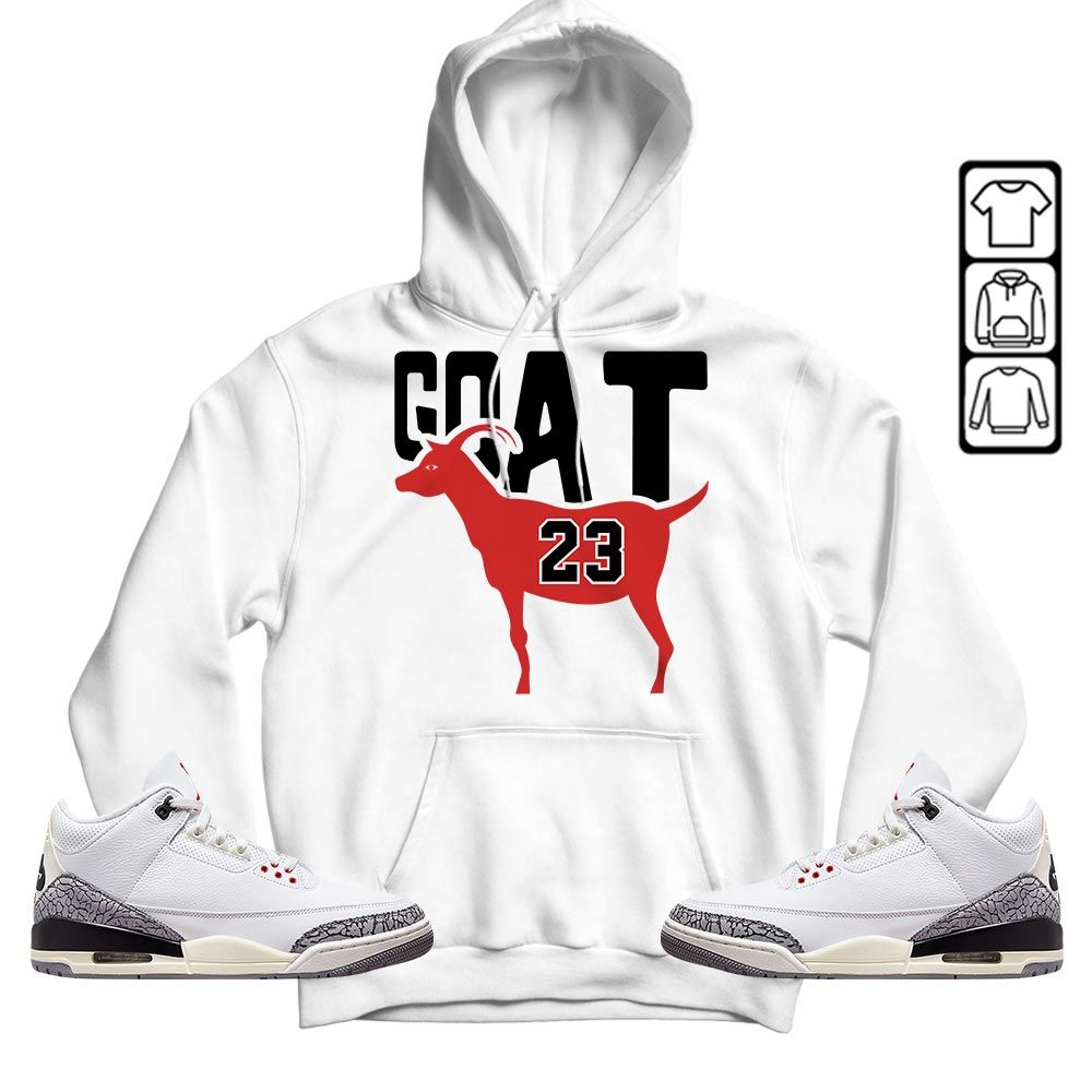 GOAT 23 Air Sneaker Shirt Match White Cement 3s, Jordan Retro 3 White Cement MKO T-Shirt