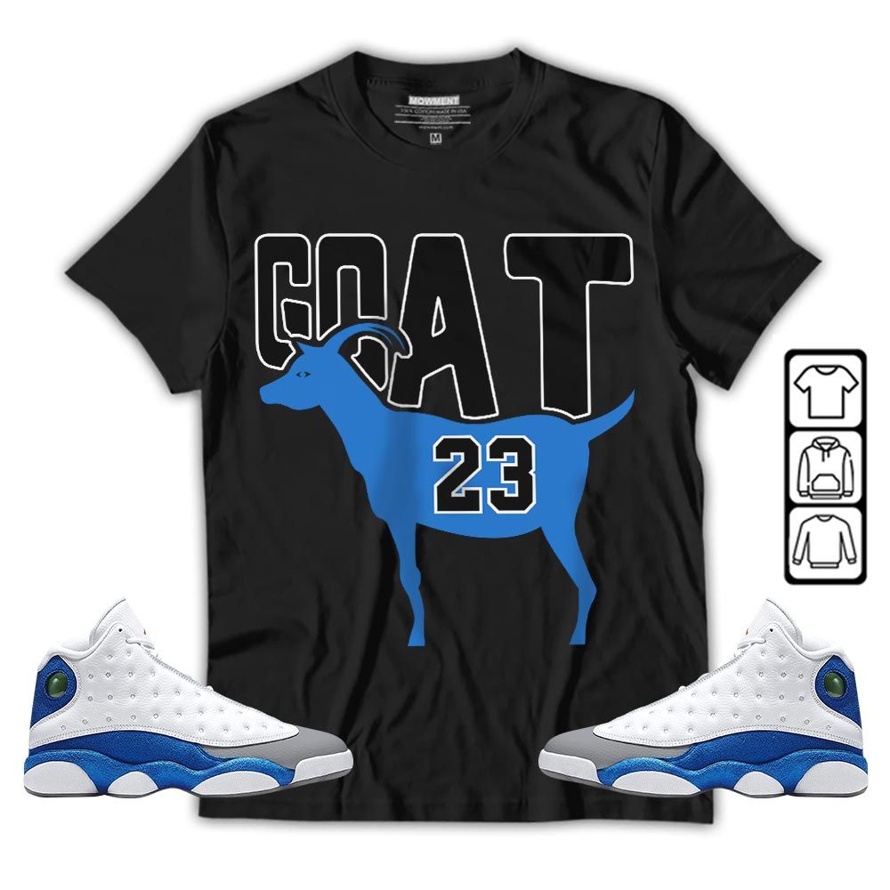 GOAT 23 Air Sneaker Shirt Match White French Blue 13s, Jordan 13 French Blue MKO T-Shirt