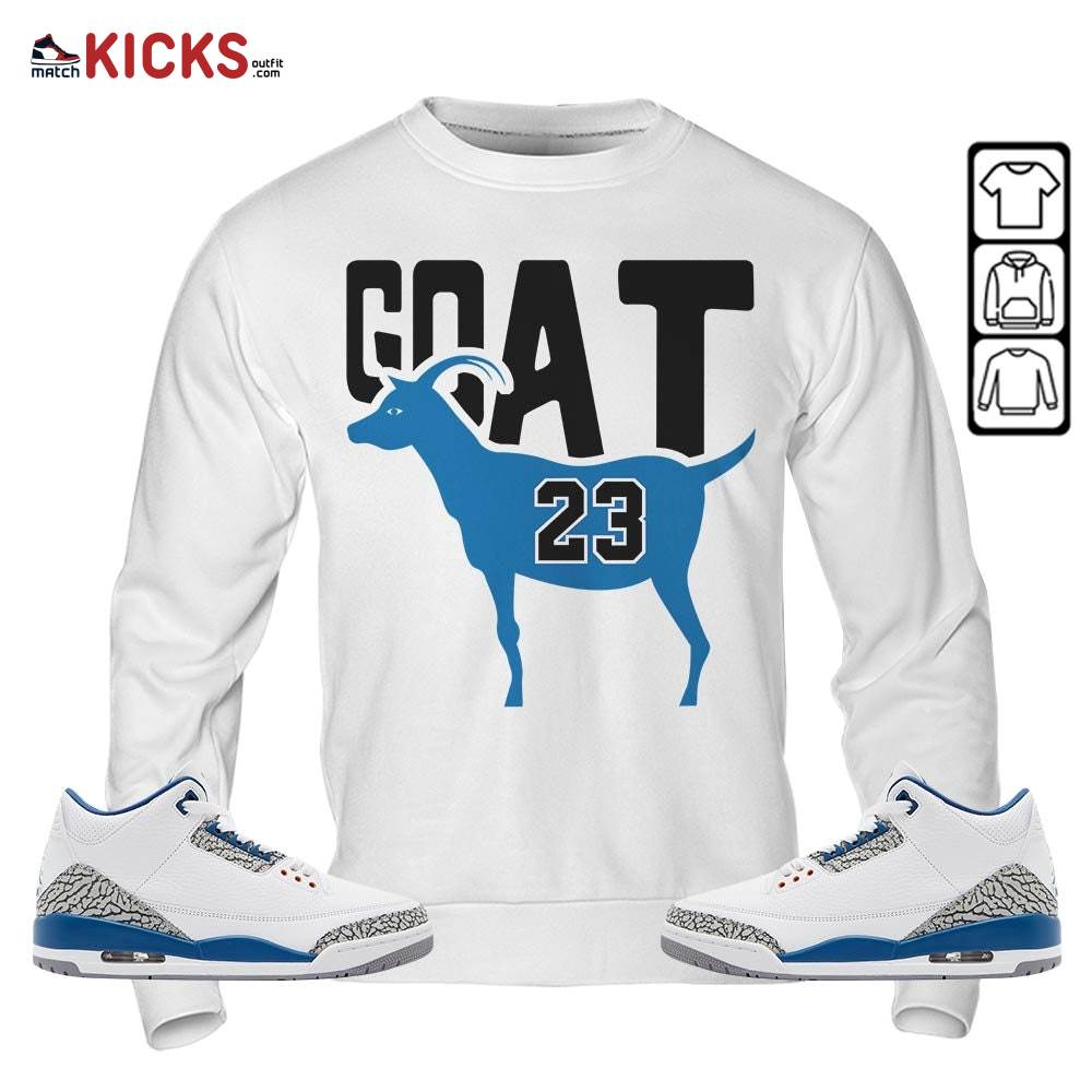 GOAT 23 Air Sneaker Shirt Match Wizards 3s, Jordan Retro 3 Wizards MKO Sweatshirt