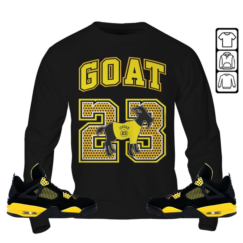 Goat 23 Jordan Sneaker Shirt Match 2023 Thunder 4s, Jordan Retro 4 Thunder MKO T-Shirt Goat 23 Jordan Sneaker Shirt Match 2023 Thunder 4s, Jordan Retro 4 Thunder MKO T-Shirt
