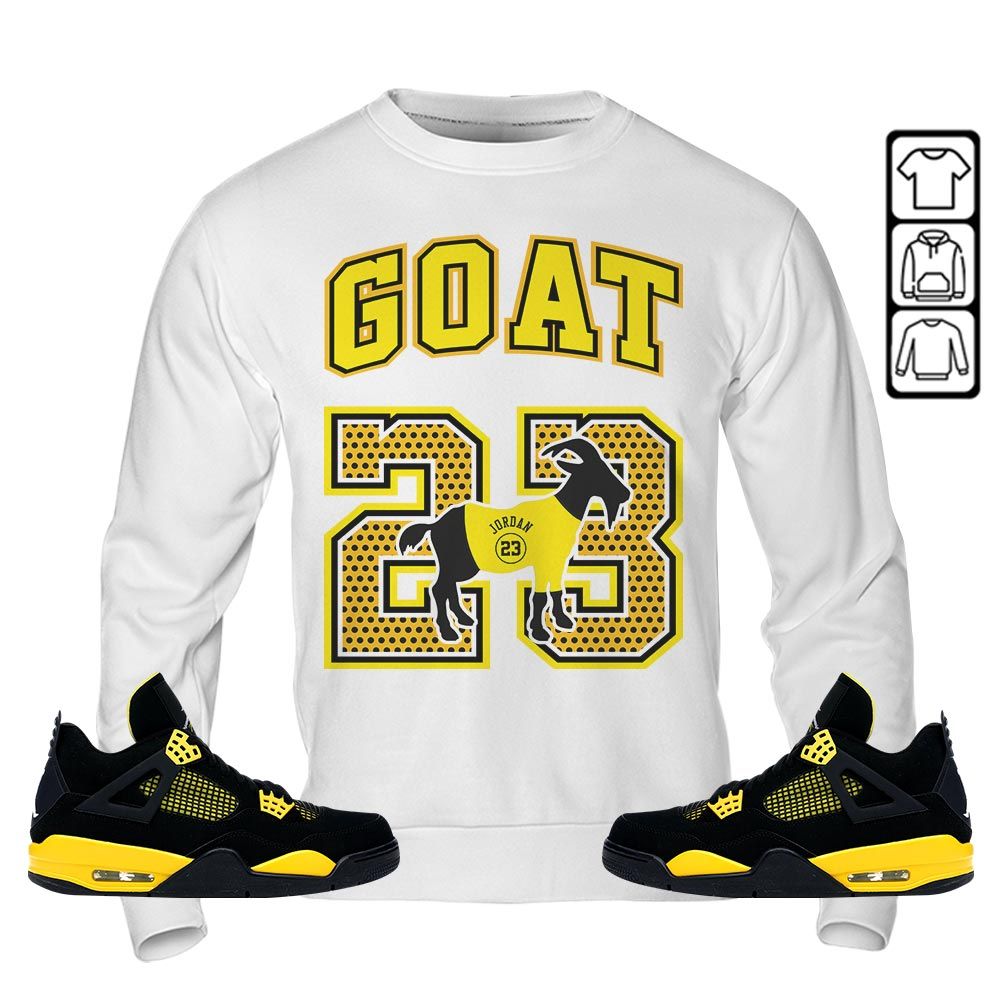 Goat 23 Jordan Sneaker Shirt Match 2023 Thunder 4s, Jordan Retro 4 Thunder MKO T-Shirt Goat 23 Jordan Sneaker Shirt Match 2023 Thunder 4s, Jordan Retro 4 Thunder MKO T-Shirt