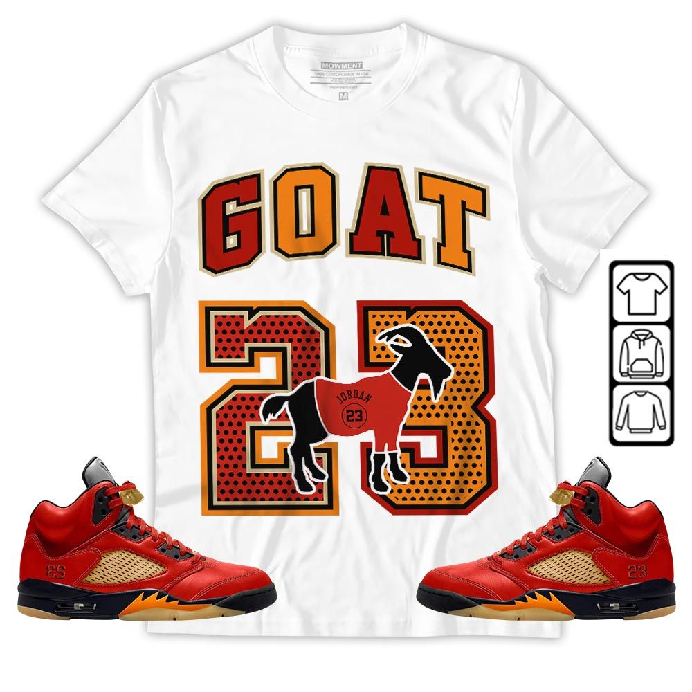 Goat 23 Jordan Sneaker Shirt Match 5 Dunk On Mars, Jordan 5 Mars For Her MKO T-Shirt Goat 23 Jordan Sneaker Shirt Match 5 Dunk On Mars, Jordan 5 Mars For Her MKO T-Shirt