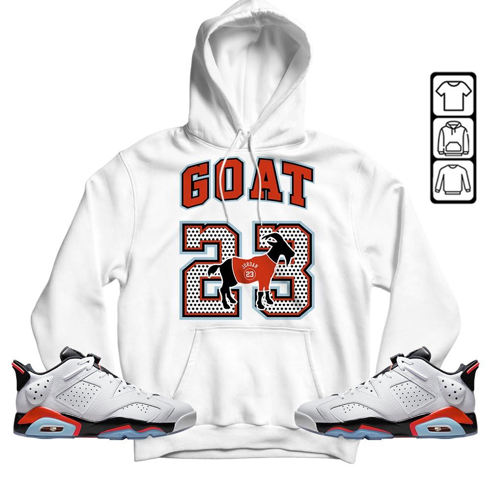 Goat 23 Jordan Sneaker Shirt Match Low Infrared 6s, Jordan 6 Low Infrared MKO T-Shirt