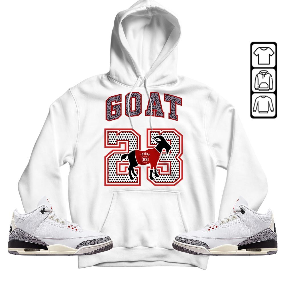 Goat 23 Jordan Sneaker Shirt Match White Cement 3s, Jordan Retro 3 White Cement MKO T-Shirt