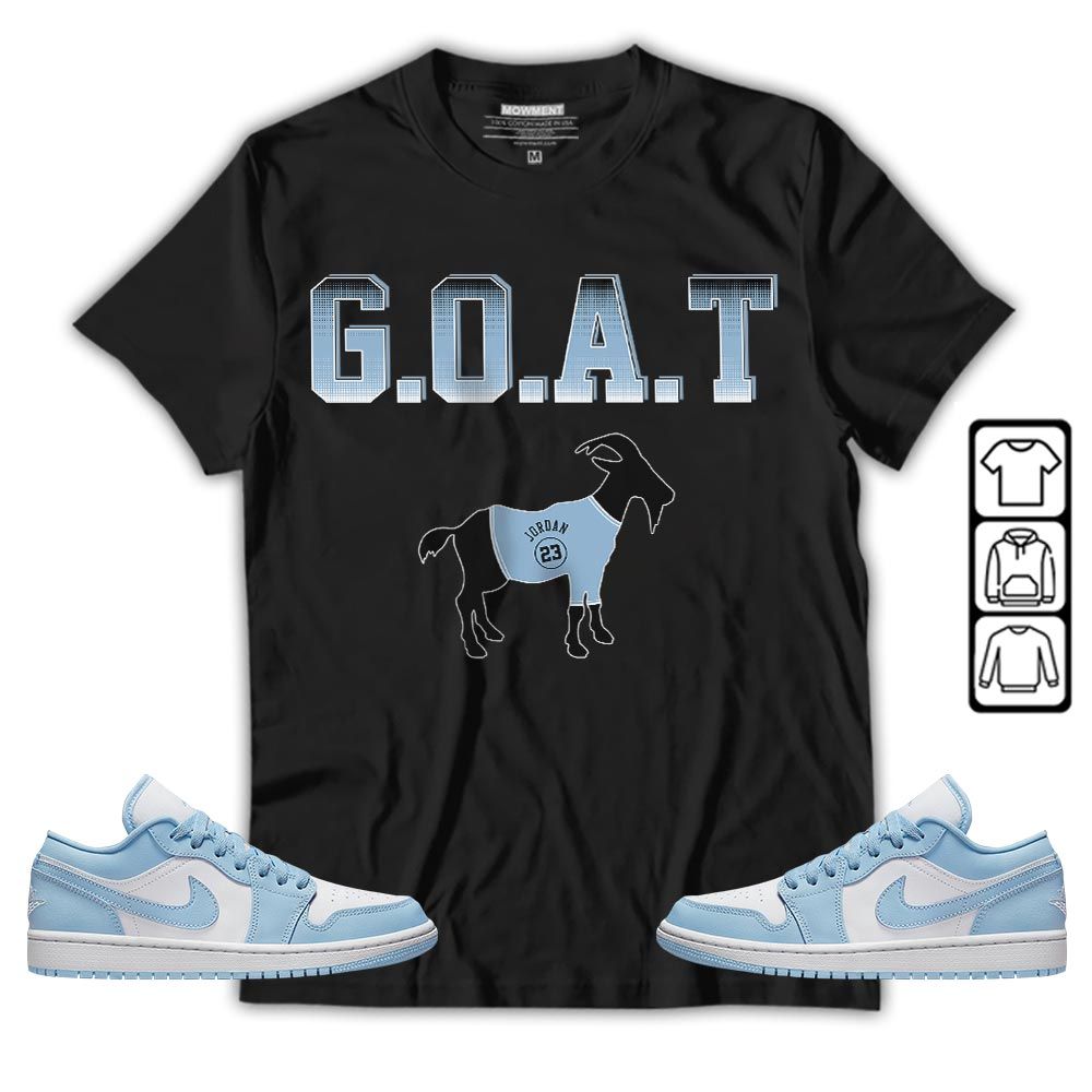 Goat Jordan Sneaker Shirt Match 1 Low Gets Icy, Jordan 1 Low Ice Blue MKO T-Shirt