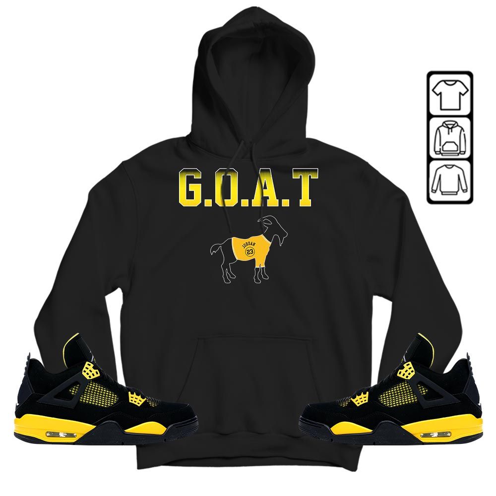 Goat Jordan Sneaker Shirt Match 2023 Thunder 4s, Jordan Retro 4 Thunder MKO Sweatshirt Goat Jordan Sneaker Shirt Match 2023 Thunder 4s, Jordan Retro 4 Thunder MKO Sweatshirt