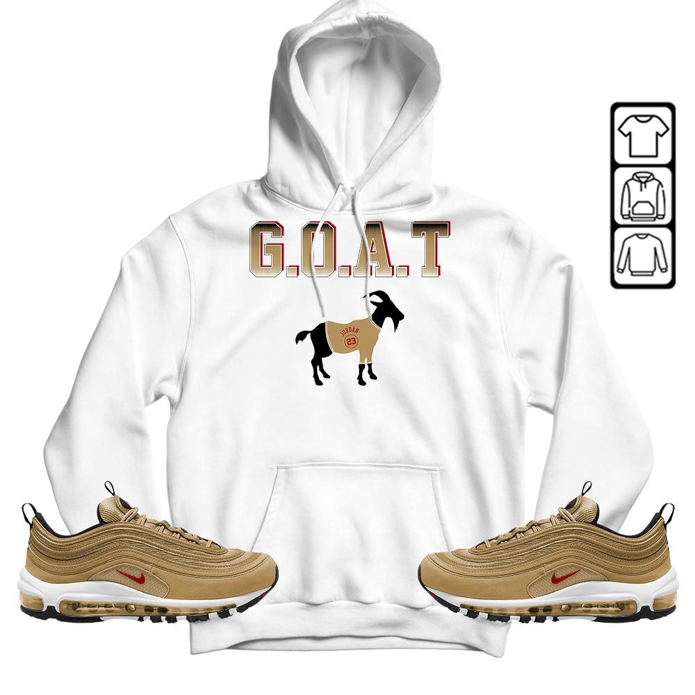 Goat Jordan Sneaker Shirt Match Air Max 97 Metallic Gold, Air Max 97 Gold Bullet MKO T-Shirt