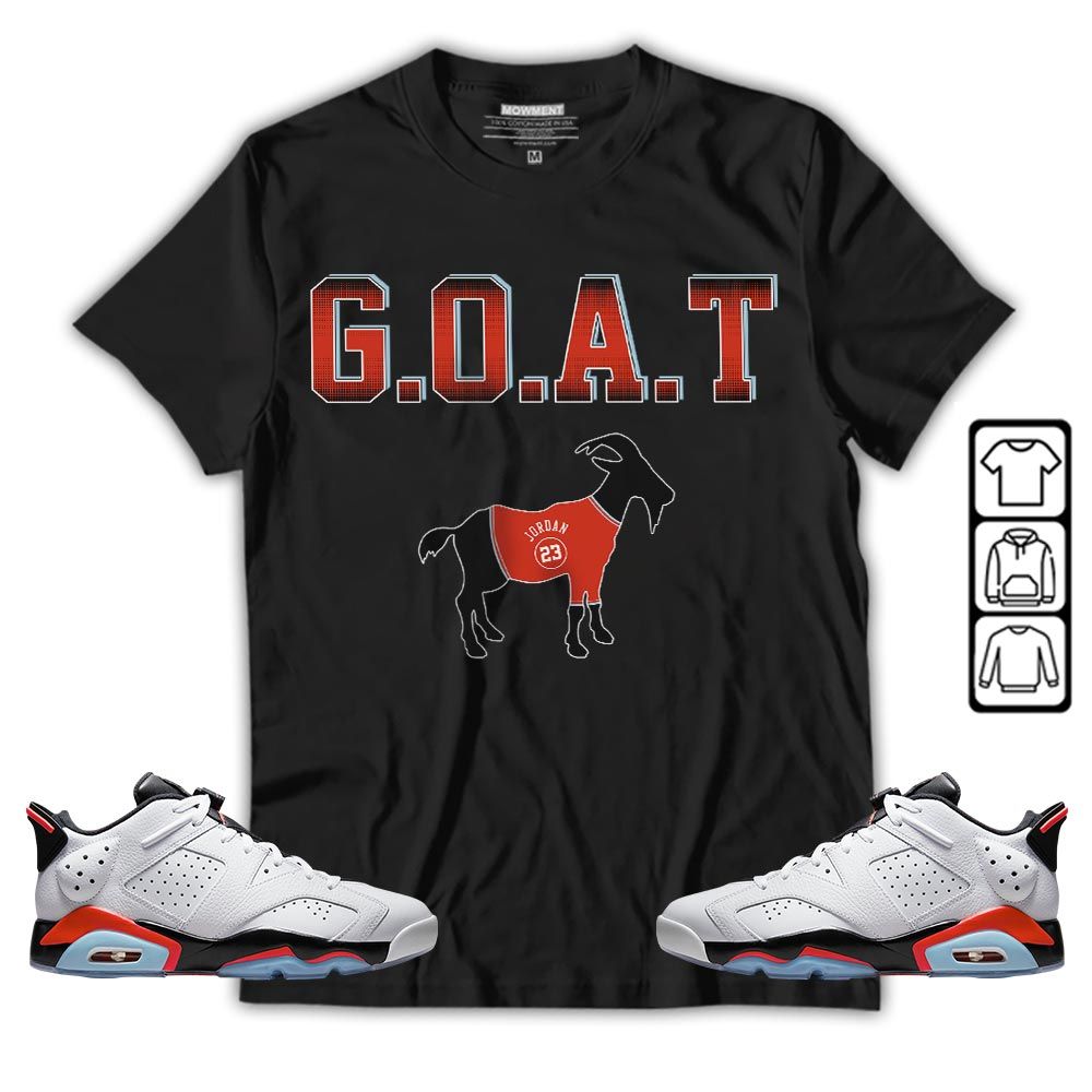 Goat Jordan Sneaker Shirt Match Low Infrared 6s, Jordan 6 Low Infrared MKO T-Shirt Goat Jordan Sneaker Shirt Match Low Infrared 6s, Jordan 6 Low Infrared MKO T-Shirt