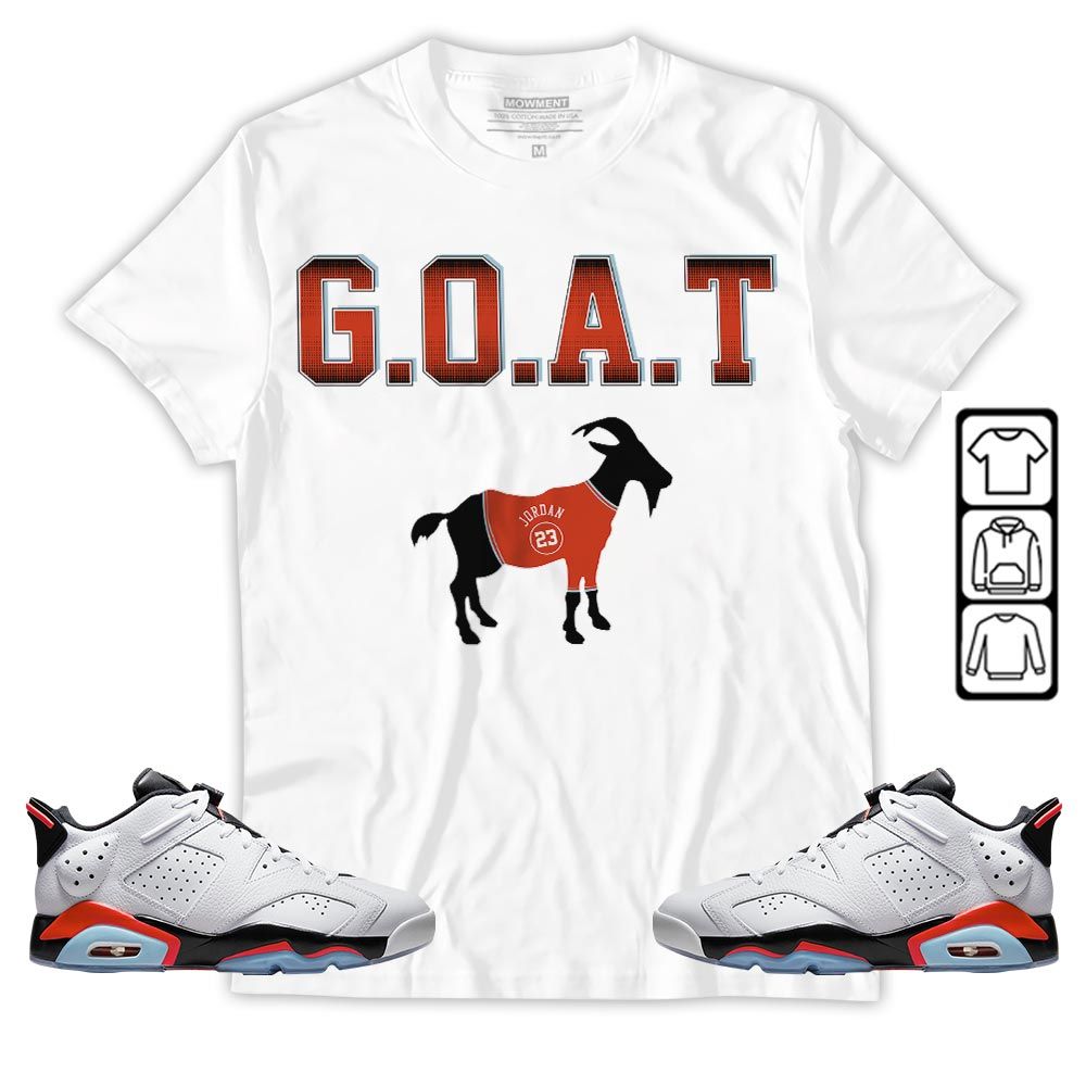 Goat Jordan Sneaker Shirt Match Low Infrared 6s, Jordan 6 Low Infrared MKO T-Shirt Goat Jordan Sneaker Shirt Match Low Infrared 6s, Jordan 6 Low Infrared MKO T-Shirt