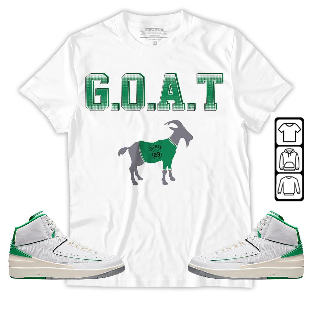 Goat Jordan Sneaker Shirt Match Lucky Green 2s, Jordan 2 Lucky Green MKO T-Shirt Goat Jordan Sneaker Shirt Match Lucky Green 2s, Jordan 2 Lucky Green MKO T-Shirt