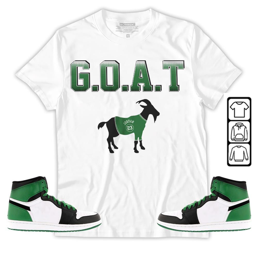 Goat Jordan Sneaker Shirt Match OG Celtics 1s, Jordan 1 High OG Celtics MKO T-Shirt Goat Jordan Sneaker Shirt Match OG Celtics 1s, Jordan 1 High OG Celtics MKO T-Shirt